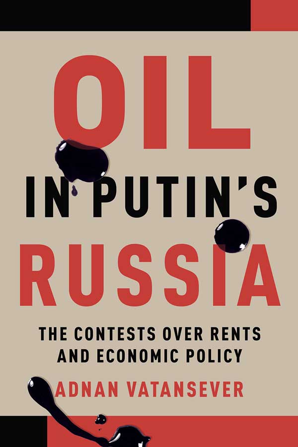 Oil in Putin’s Russia by Adnan Vatansever Book Summary