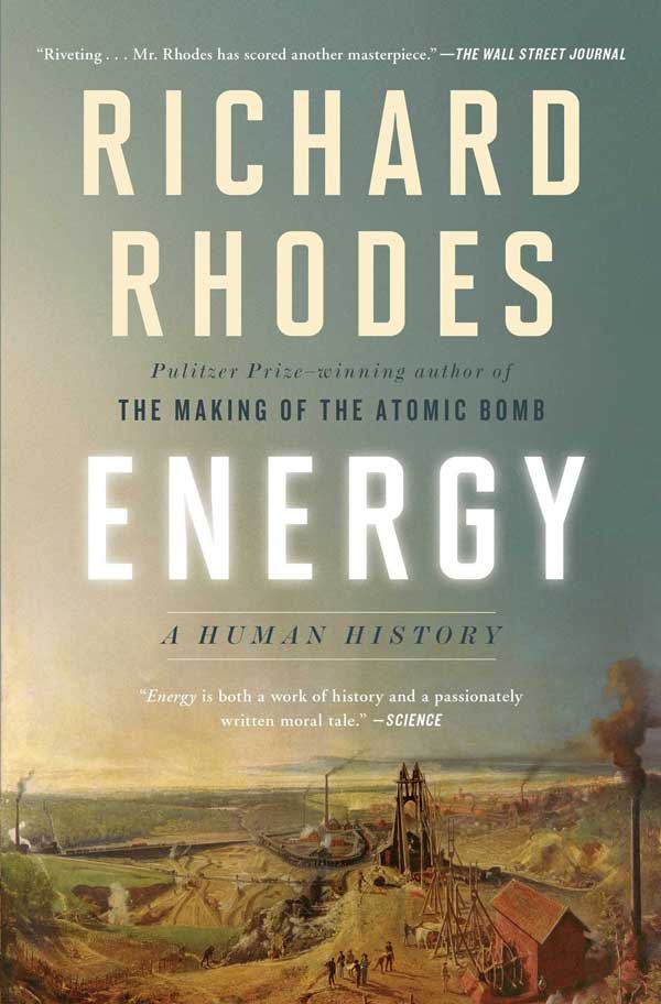 Energy by Richard Rhodes Book Summary