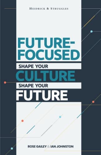Future Focused by Rose Gailey Book Summary