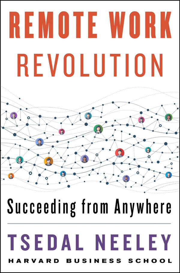 Remote Work Revolution by Tsedal Neeley Book Summary
